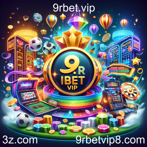 Aposte com Confiança no 9rbet.vip: A Experiência de Jogo Incomparável